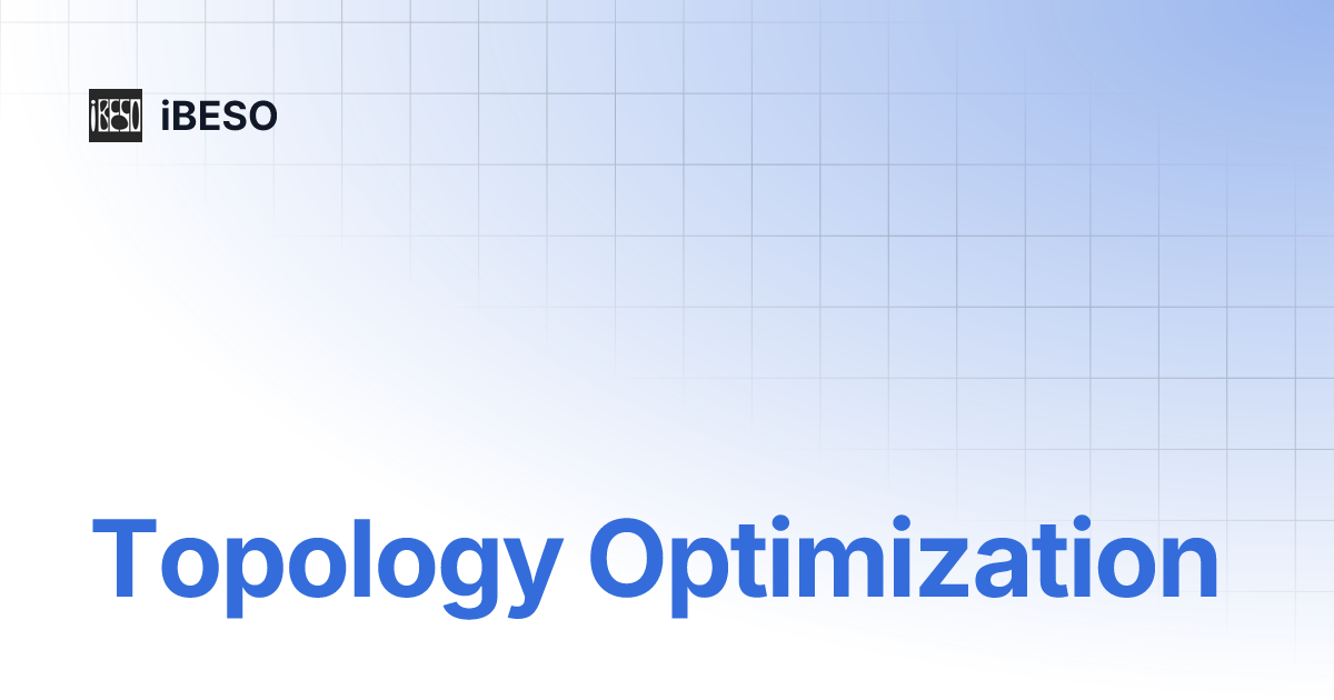 Ibeso: An Interactive 2D Topology Optimization Software – PMCWF